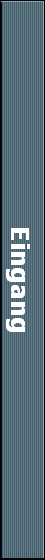 Eingang
